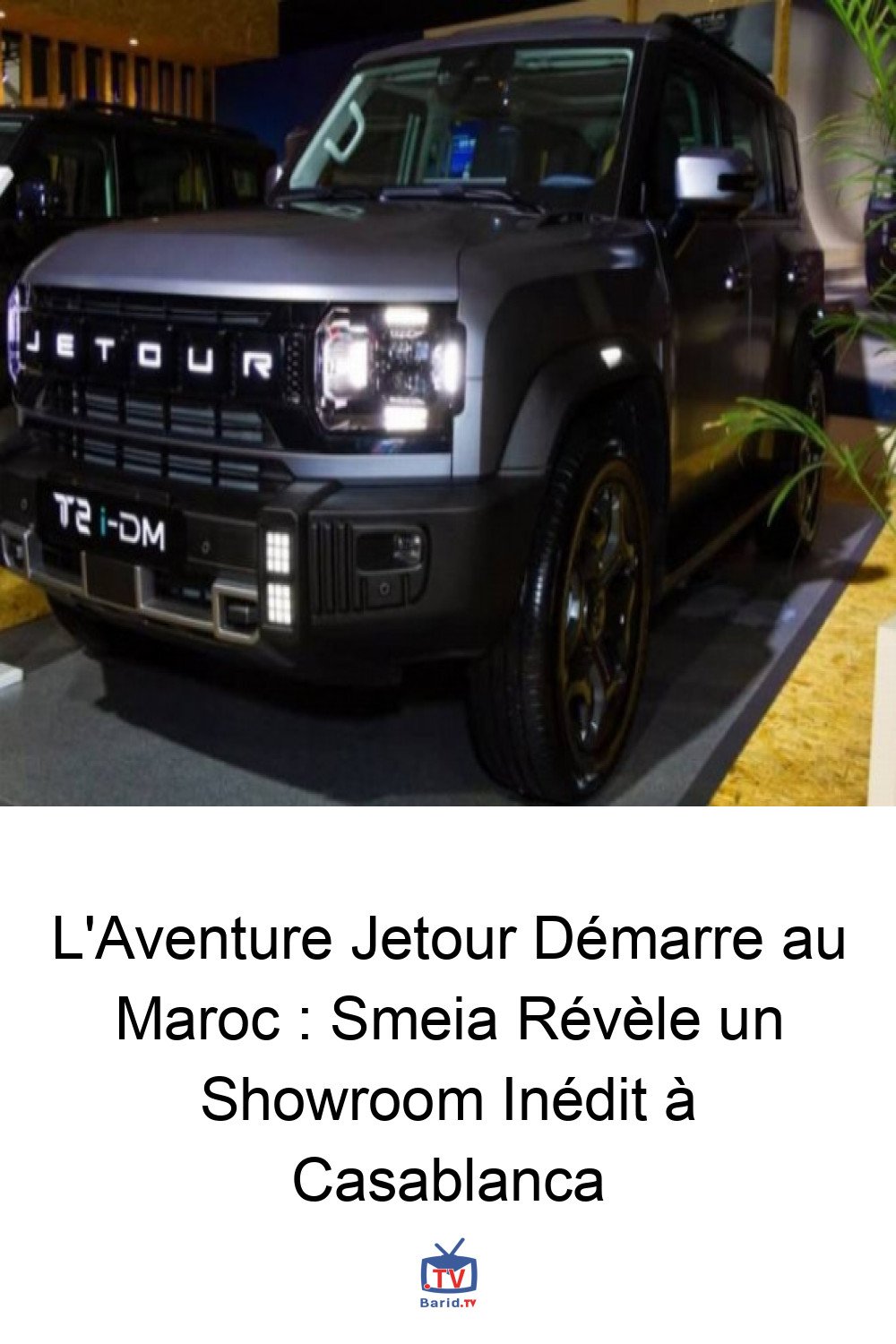 L'Aventure Jetour Démarre au Maroc : Smeia Révèle un Showroom Inédit à Casablanca 4 Pinterest Hidden