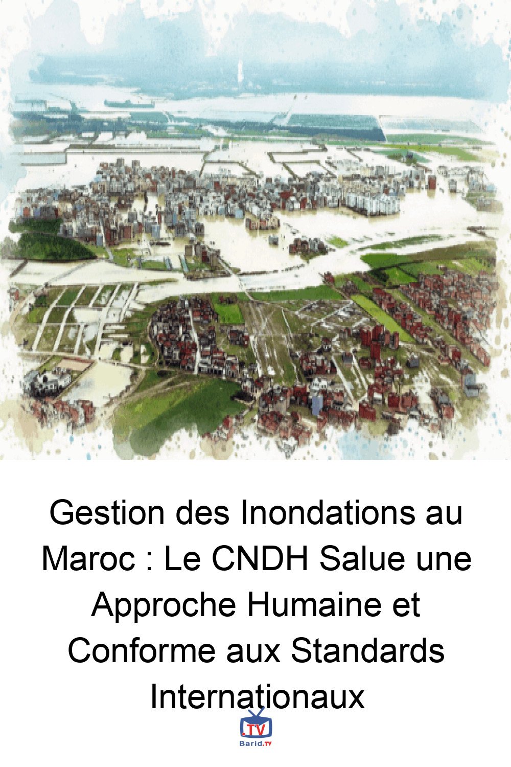 Gestion des Inondations au Maroc : Le CNDH Salue une Approche Humaine et Conforme aux Standards Internationaux 4 Pinterest Hidden