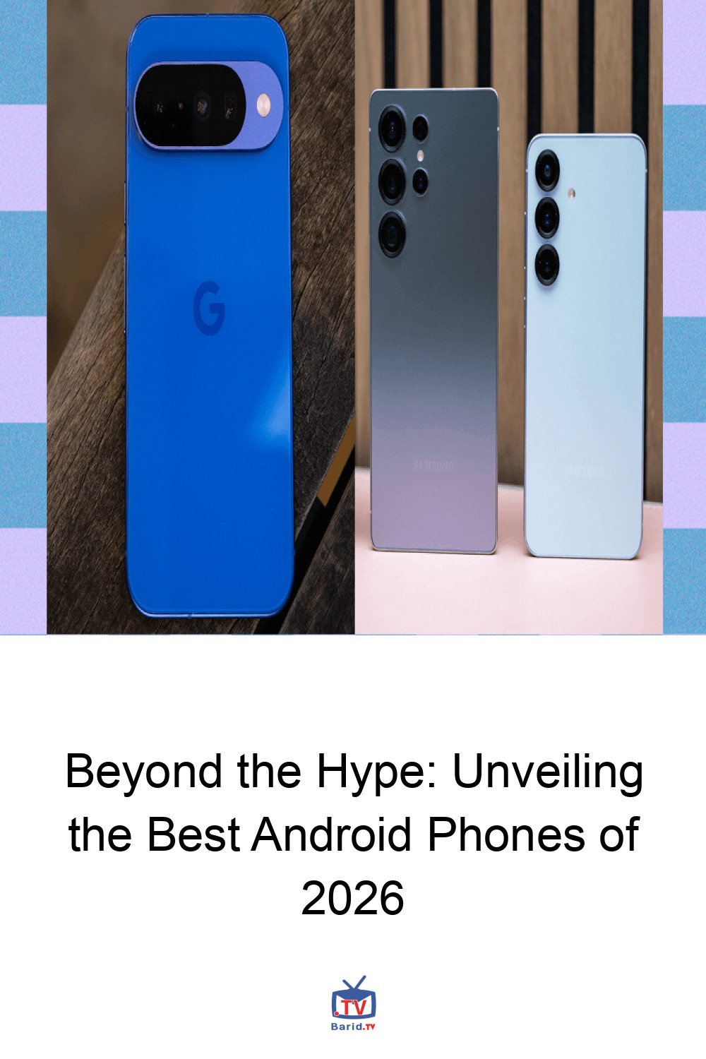 Beyond the Hype: Unveiling the Best Android Phones of 2026 4 Pinterest Hidden