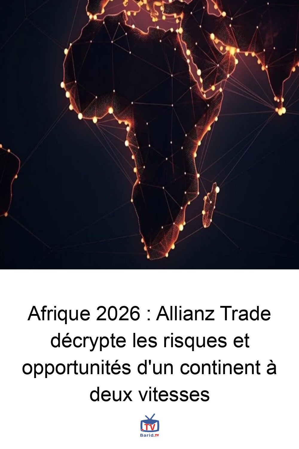 Afrique 2026 : Allianz Trade décrypte les risques et opportunités d'un continent à deux vitesses 4 Pinterest Hidden