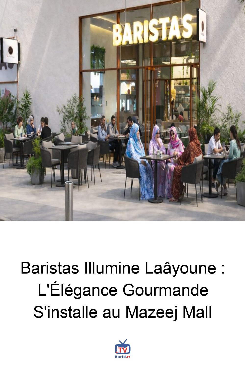 Baristas Illumine Laâyoune : L'Élégance Gourmande S'installe au Mazeej Mall 4 Pinterest Hidden