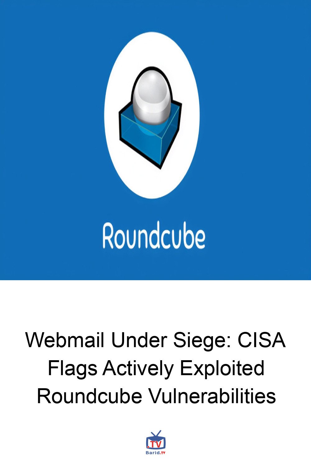 Webmail Under Siege: CISA Flags Actively Exploited Roundcube Vulnerabilities 4 Pinterest Hidden