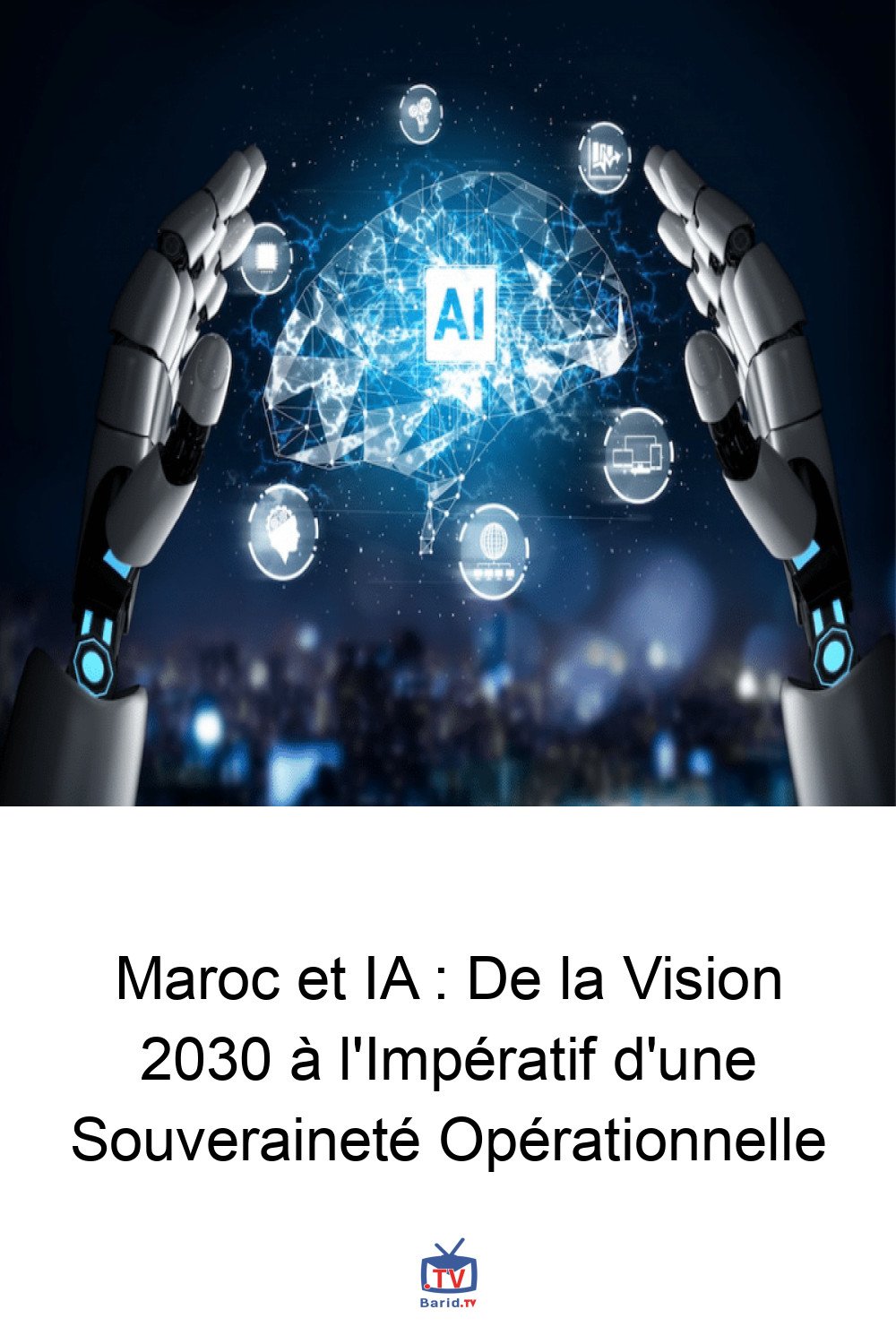 Maroc et IA : De la Vision 2030 à l'Impératif d'une Souveraineté Opérationnelle 4 Pinterest Hidden