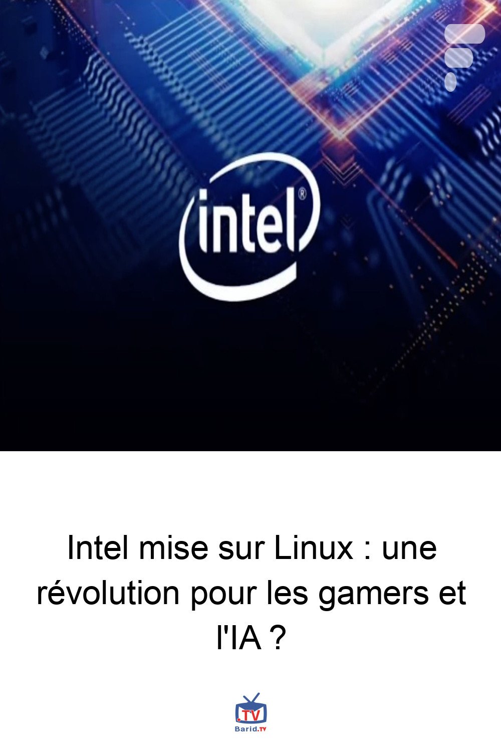 Intel mise sur Linux : une révolution pour les gamers et l'IA ? 4 Pinterest Hidden