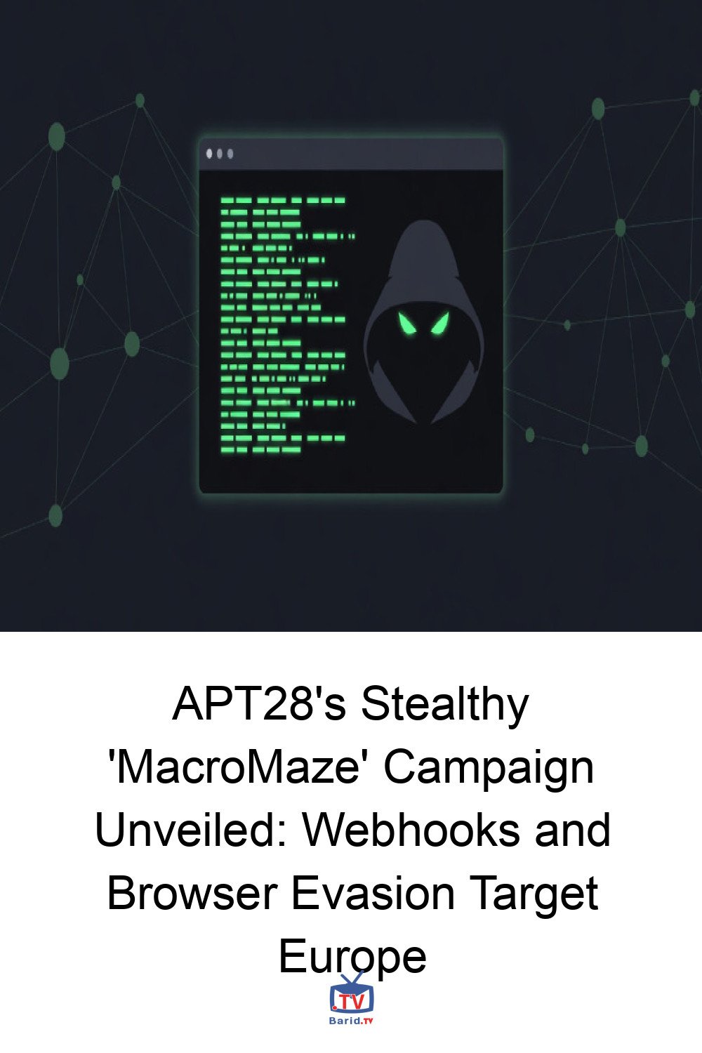 APT28's Stealthy 'MacroMaze' Campaign Unveiled: Webhooks and Browser Evasion Target Europe 4 Pinterest Hidden