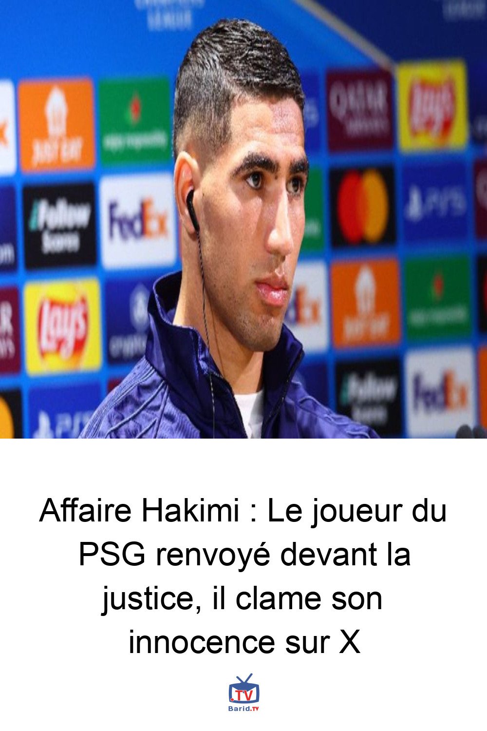 Affaire Hakimi : Le joueur du PSG renvoyé devant la justice, il clame son innocence sur X 4 Pinterest Hidden