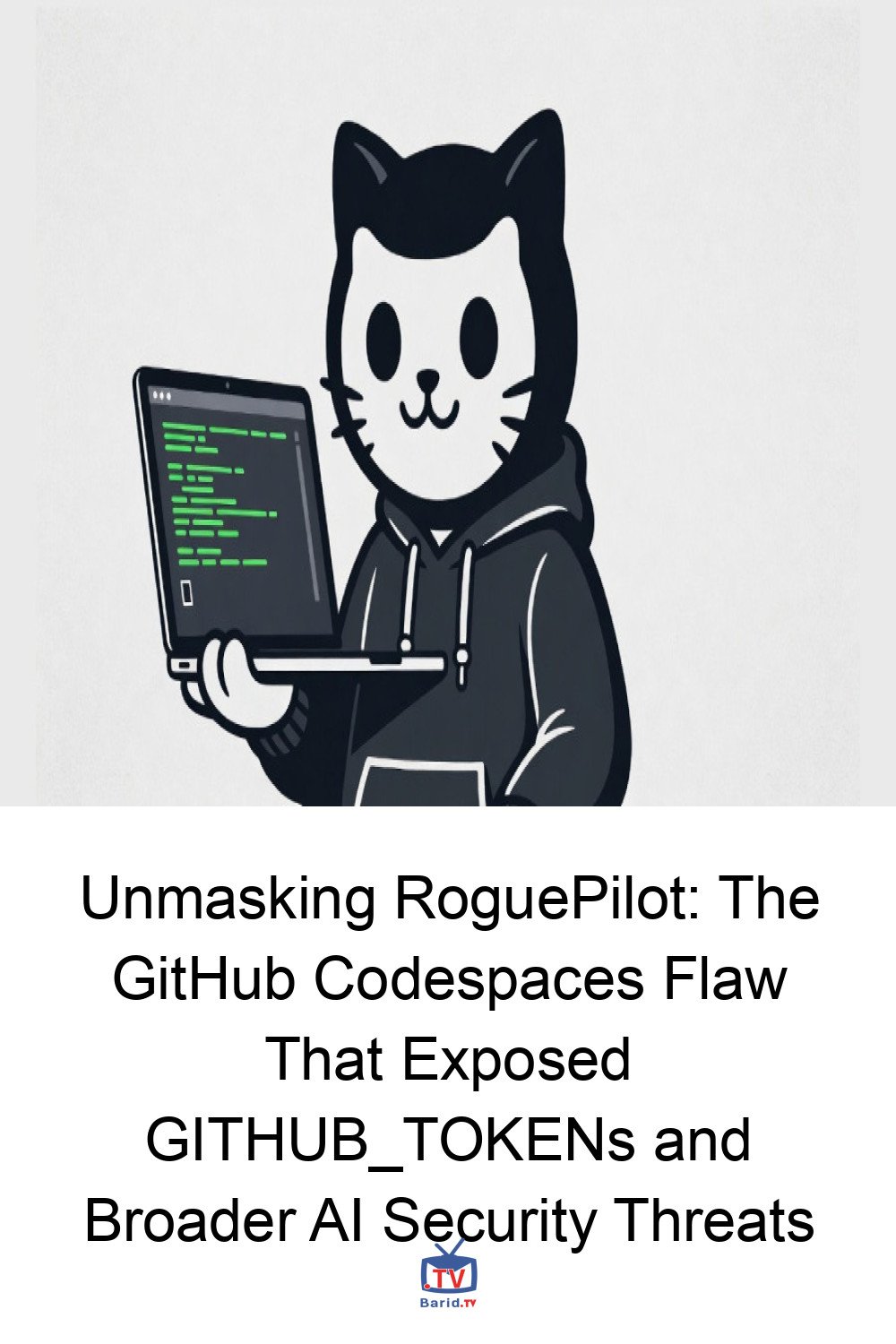 Unmasking RoguePilot: The GitHub Codespaces Flaw That Exposed GITHUB_TOKENs and Broader AI Security Threats 4 Pinterest Hidden