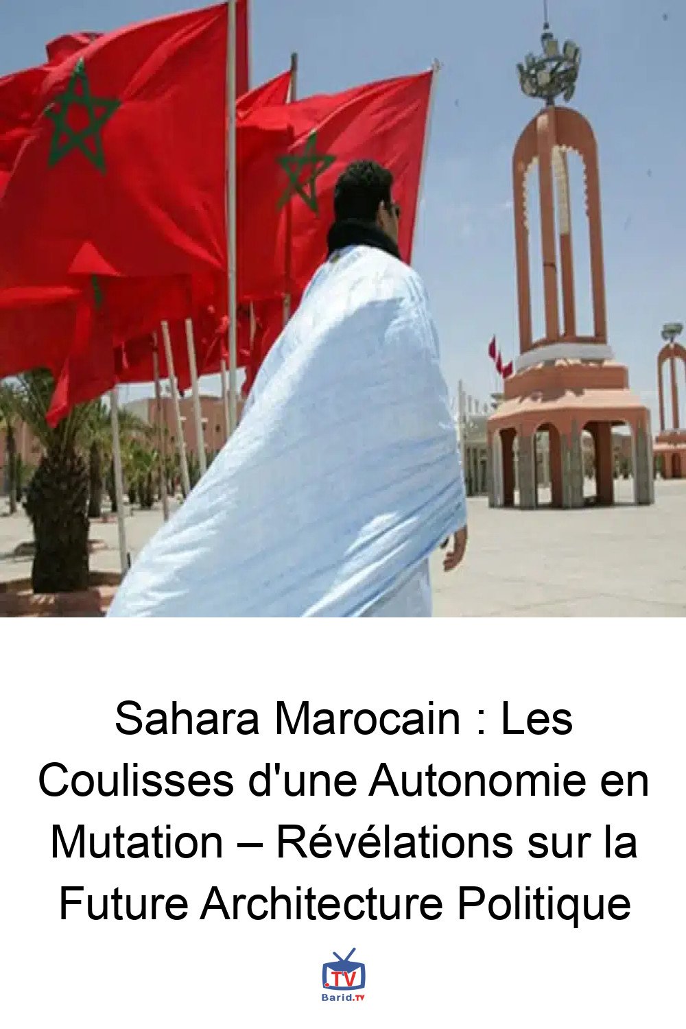 Sahara Marocain : Les Coulisses d'une Autonomie en Mutation – Révélations sur la Future Architecture Politique 4 Pinterest Hidden
