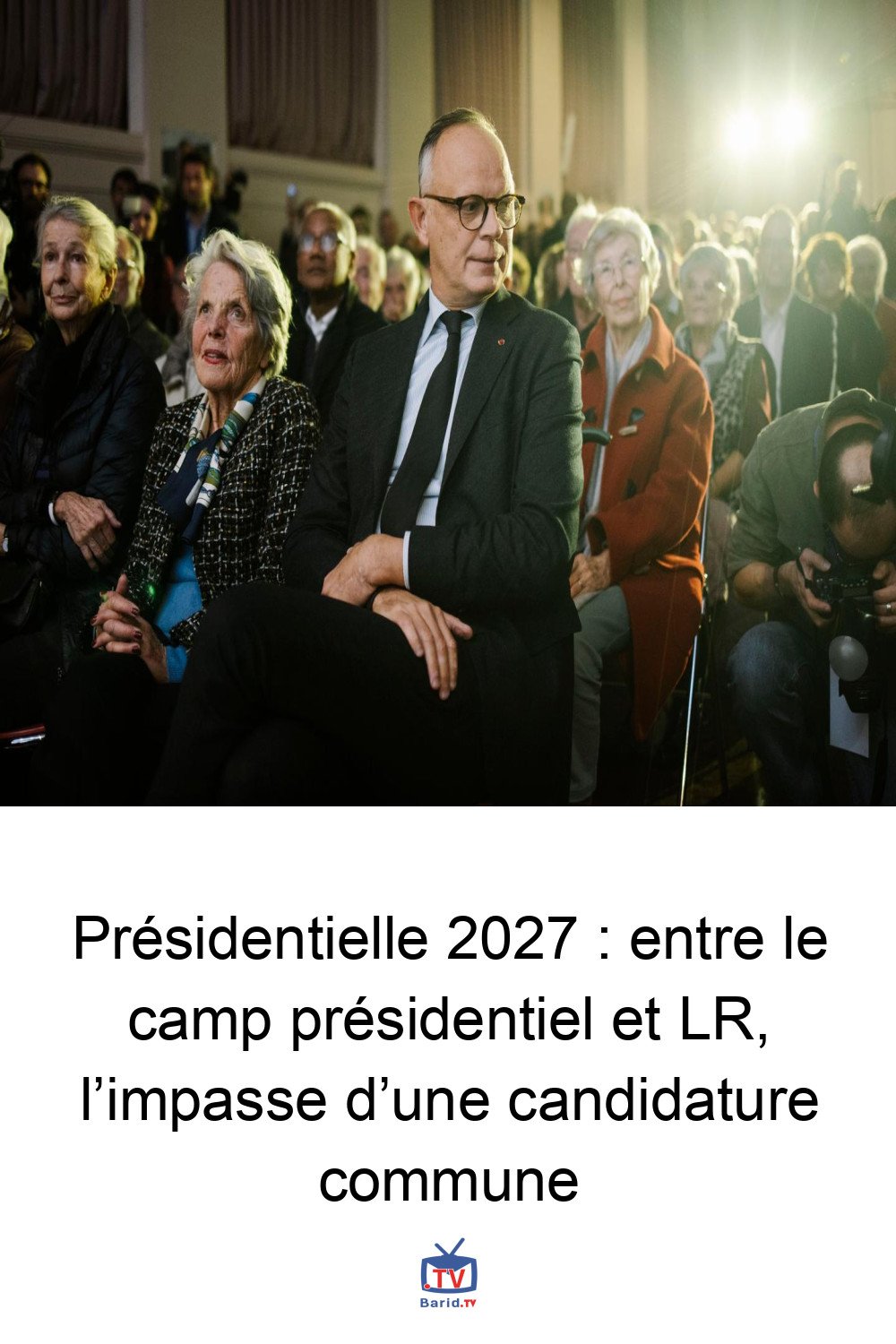 Présidentielle 2027 : entre le camp présidentiel et LR, l’impasse d’une candidature commune 4 Pinterest Hidden