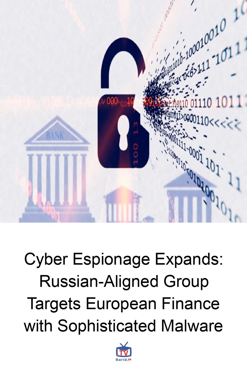 Cyber Espionage Expands: Russian-Aligned Group Targets European Finance with Sophisticated Malware 4 Pinterest Hidden
