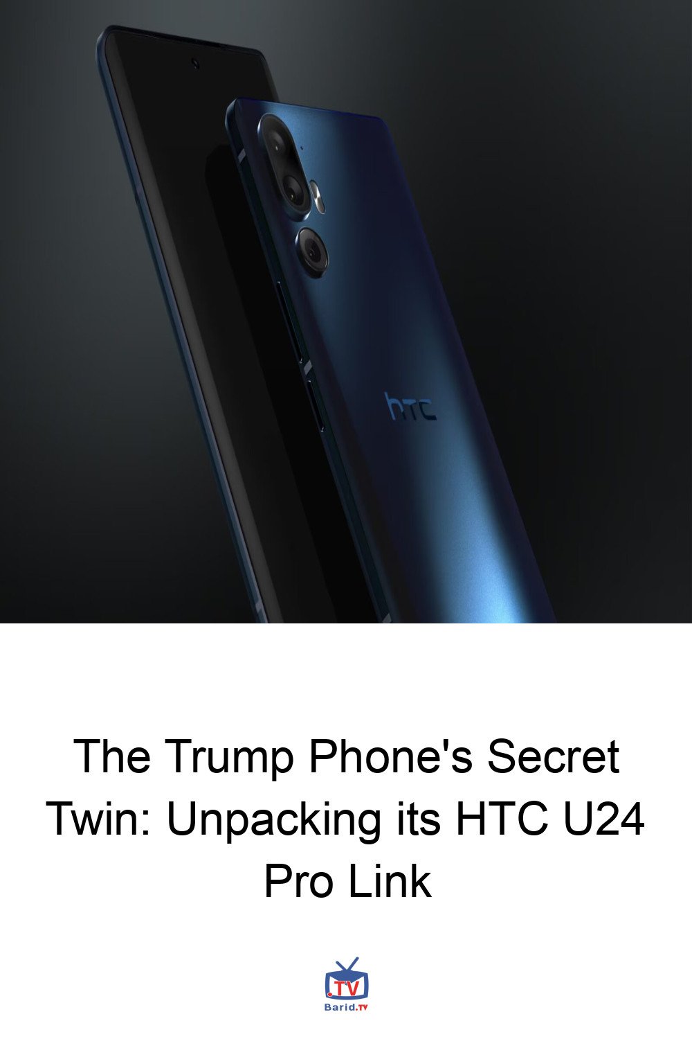 The Trump Phone's Secret Twin: Unpacking its HTC U24 Pro Link 4 Pinterest Hidden