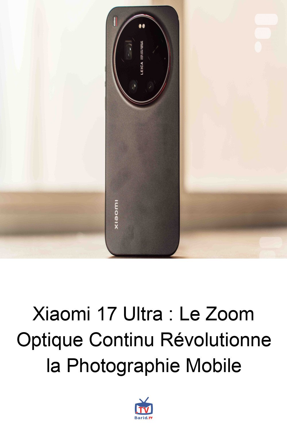 Xiaomi 17 Ultra : Le Zoom Optique Continu Révolutionne la Photographie Mobile 4 Pinterest Hidden