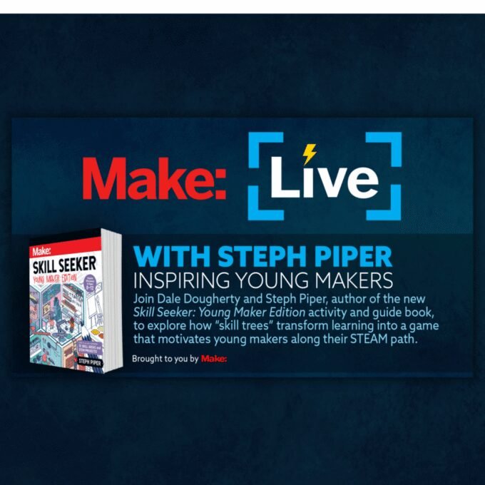 Steph Piper and Dale Dougherty discussing the Skill Seeker: Young Maker Edition book and skill trees for STEAM education.
