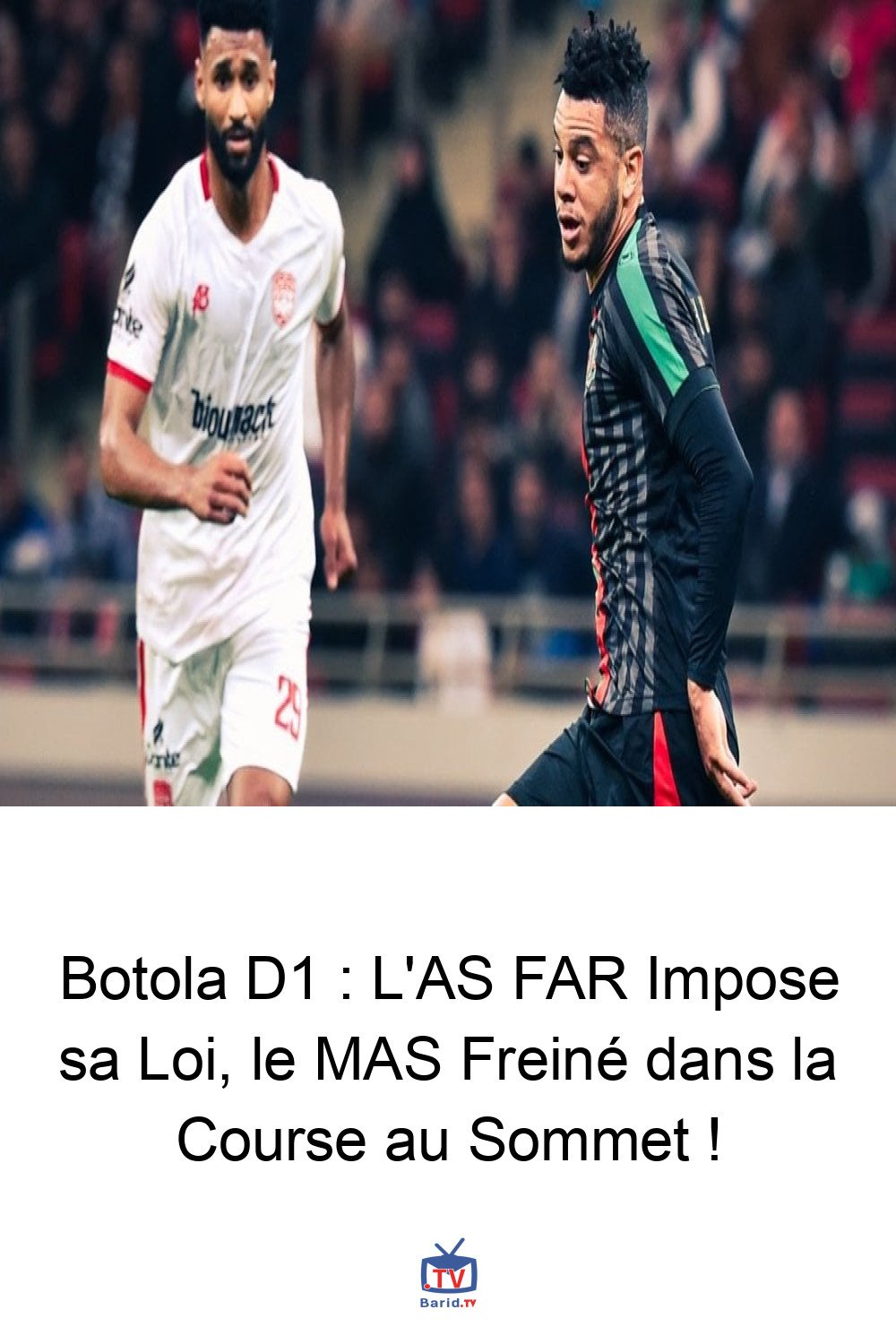Botola D1 : L'AS FAR Impose sa Loi, le MAS Freiné dans la Course au Sommet ! 4 Pinterest Hidden