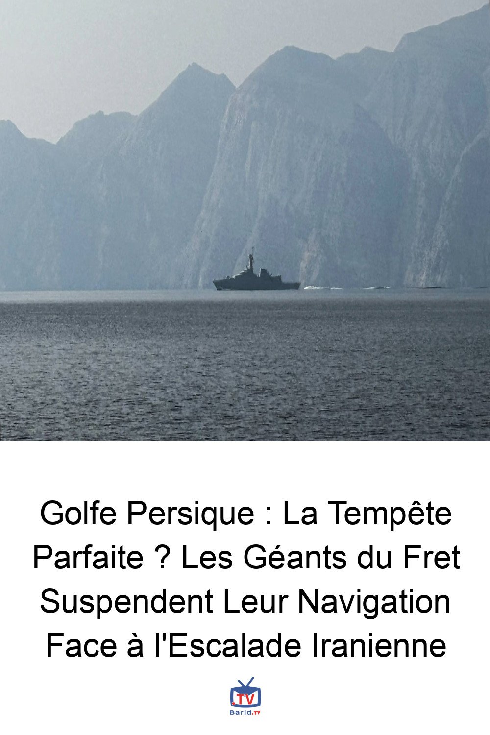 Golfe Persique : La Tempête Parfaite ? Les Géants du Fret Suspendent Leur Navigation Face à l'Escalade Iranienne 4 Pinterest Hidden