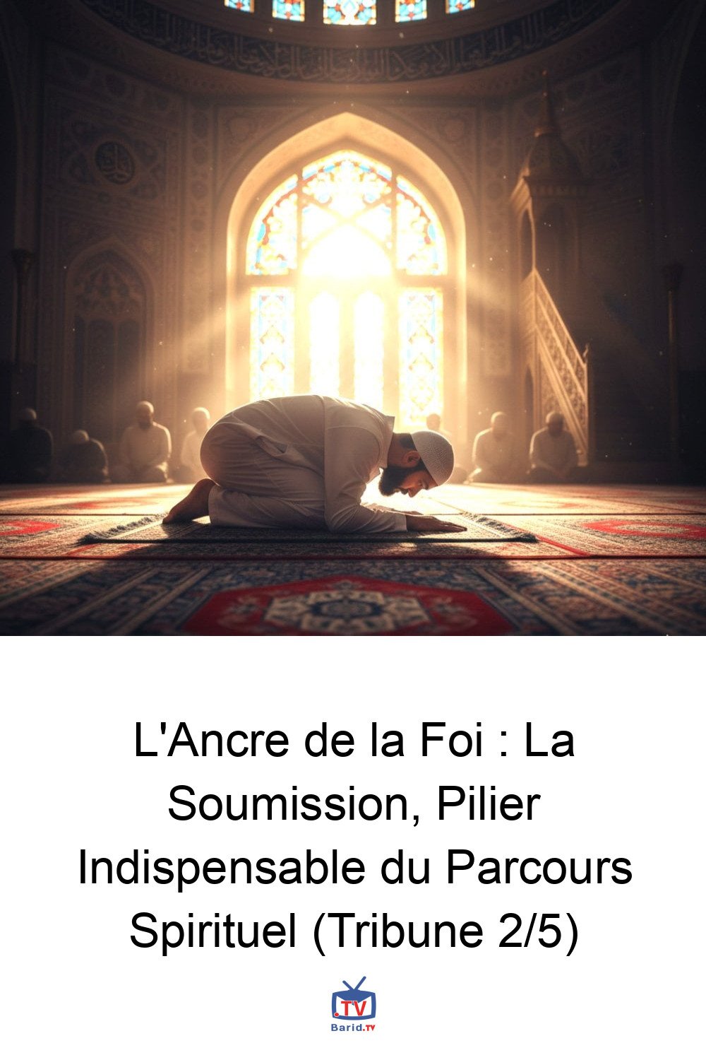 L'Ancre de la Foi : La Soumission, Pilier Indispensable du Parcours Spirituel (Tribune 2/5) 4 Pinterest Hidden