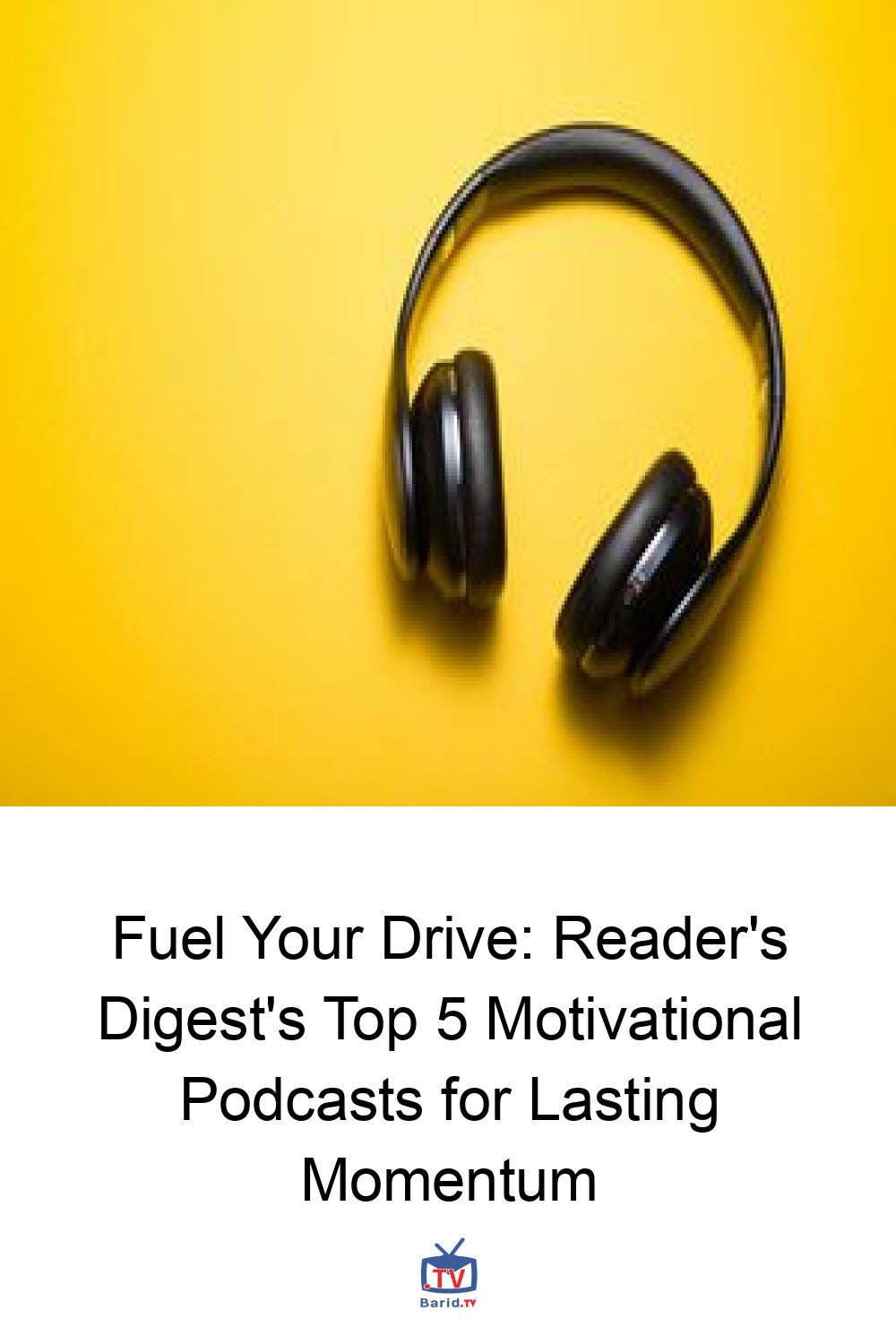 Fuel Your Drive: Reader's Digest's Top 5 Motivational Podcasts for Lasting Momentum 4 Pinterest Hidden