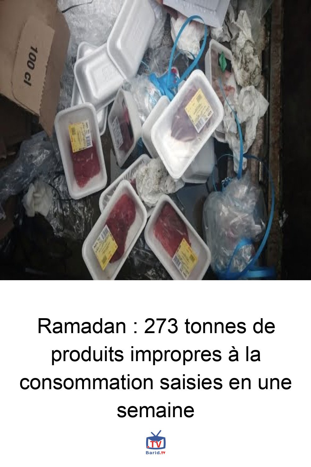 Ramadan : 273 tonnes de produits impropres à la consommation saisies en une semaine 4 Pinterest Hidden