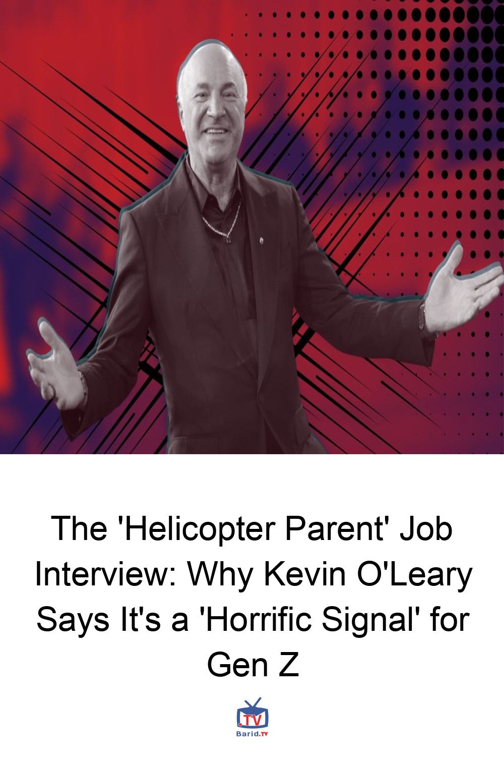 The 'Helicopter Parent' Job Interview: Why Kevin O'Leary Says It's a 'Horrific Signal' for Gen Z 4 Pinterest Hidden