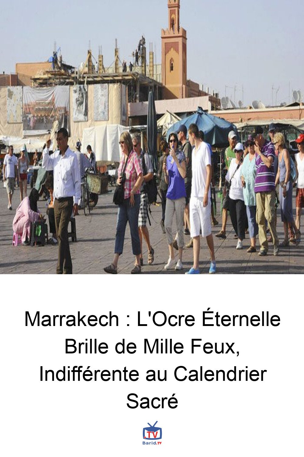 Marrakech : L'Ocre Éternelle Brille de Mille Feux, Indifférente au Calendrier Sacré 4 Pinterest Hidden