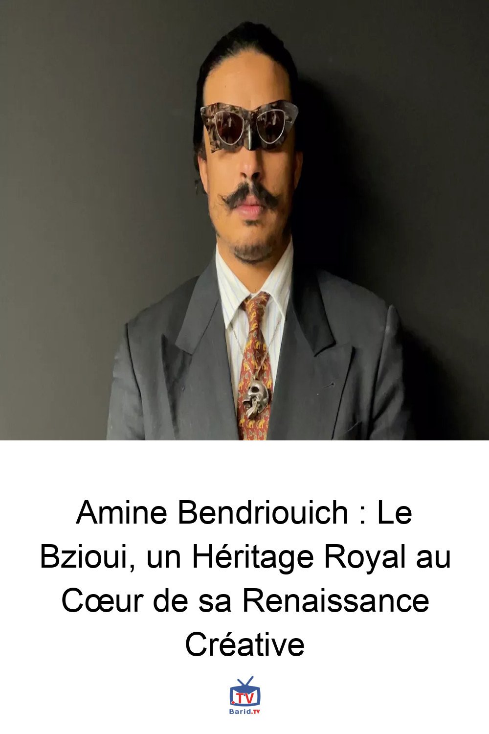 Amine Bendriouich : Le Bzioui, un Héritage Royal au Cœur de sa Renaissance Créative 4 Pinterest Hidden