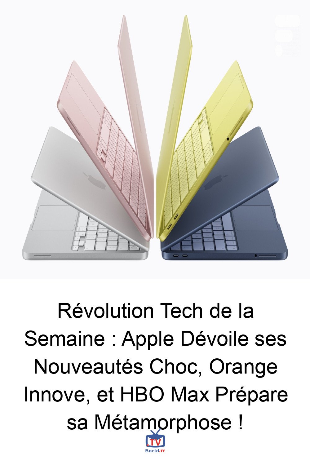 Révolution Tech de la Semaine : Apple Dévoile ses Nouveautés Choc, Orange Innove, et HBO Max Prépare sa Métamorphose ! 4 Pinterest Hidden