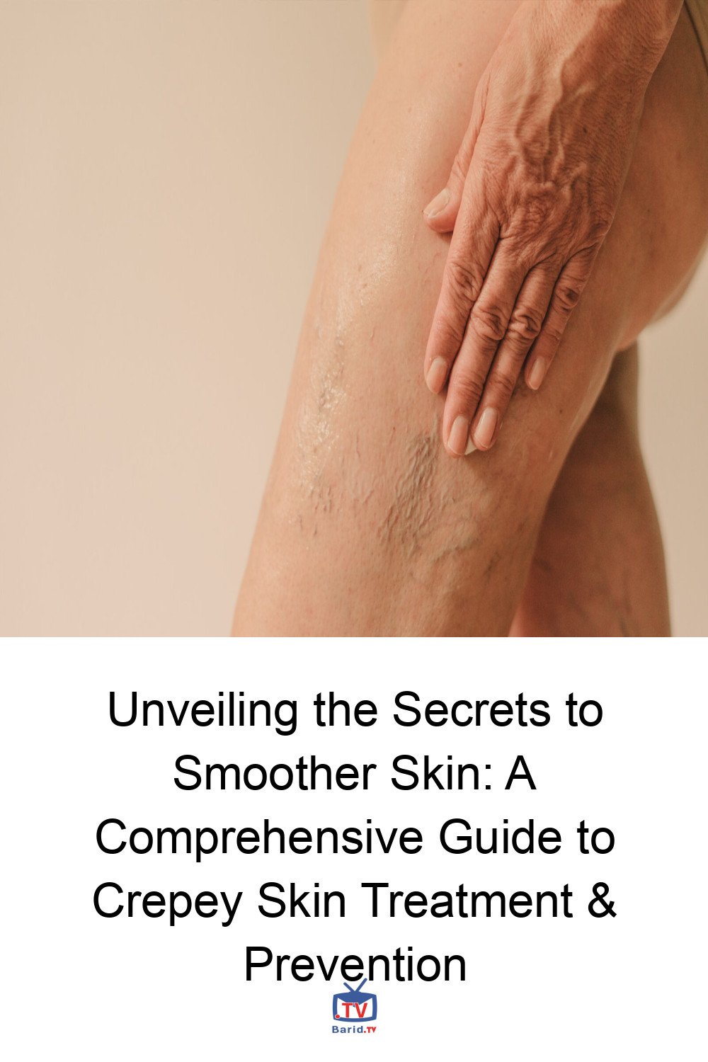Unveiling the Secrets to Smoother Skin: A Comprehensive Guide to Crepey Skin Treatment & Prevention 4 Pinterest Hidden