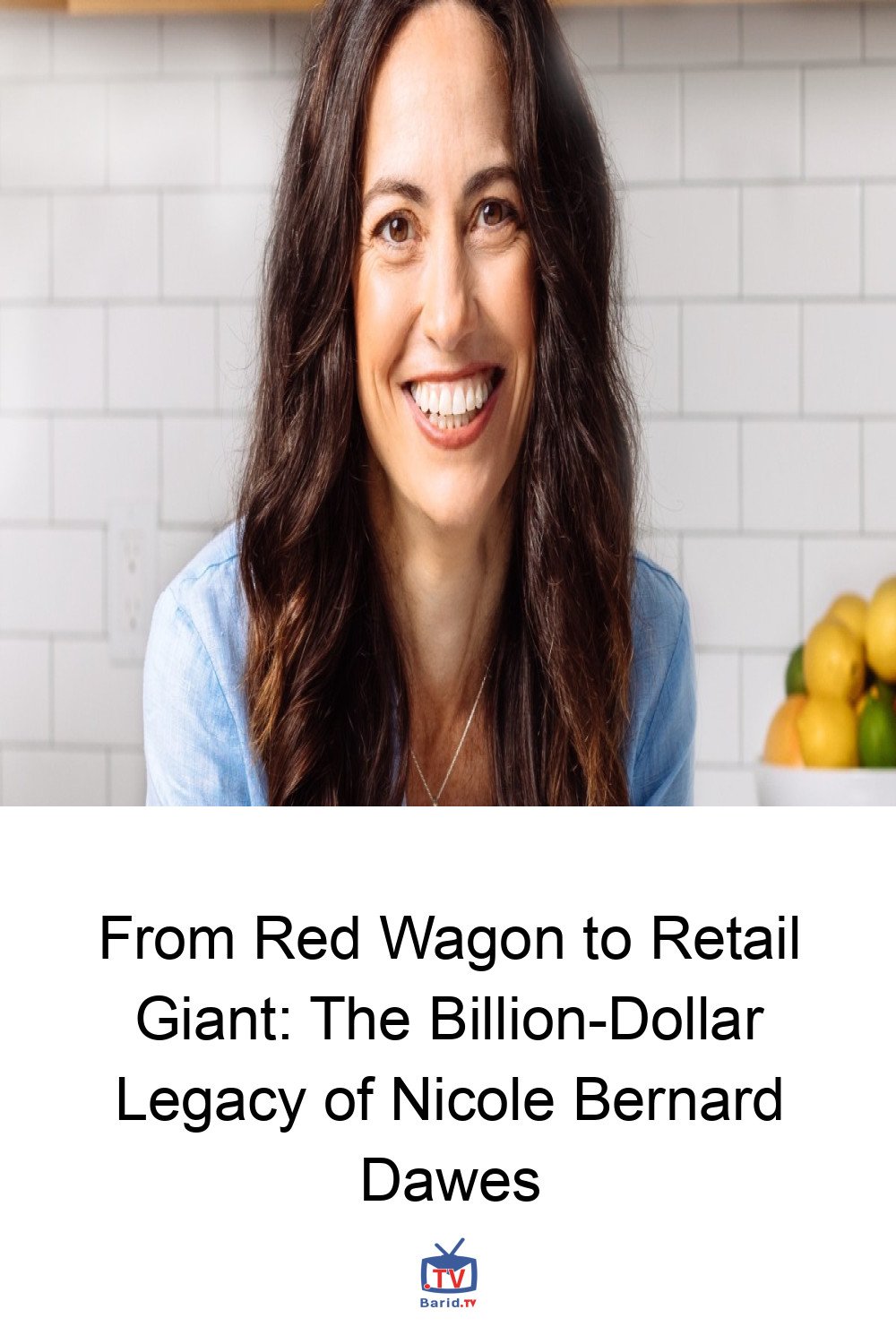 From Red Wagon to Retail Giant: The Billion-Dollar Legacy of Nicole Bernard Dawes 4 Pinterest Hidden