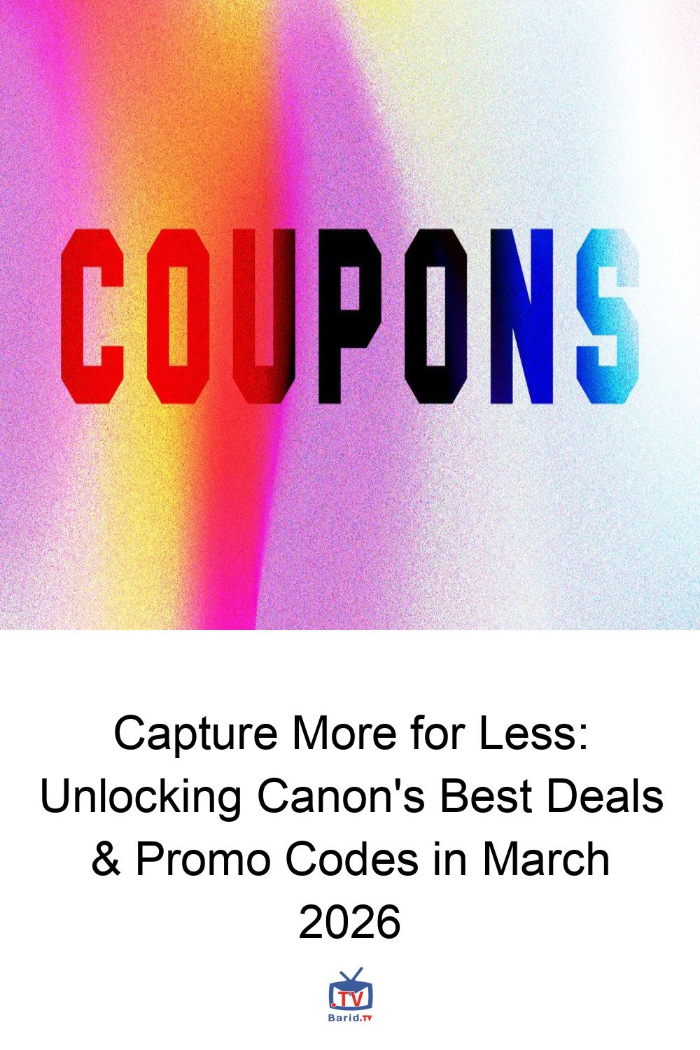 Capture More for Less: Unlocking Canon's Best Deals & Promo Codes in March 2026 4 Pinterest Hidden