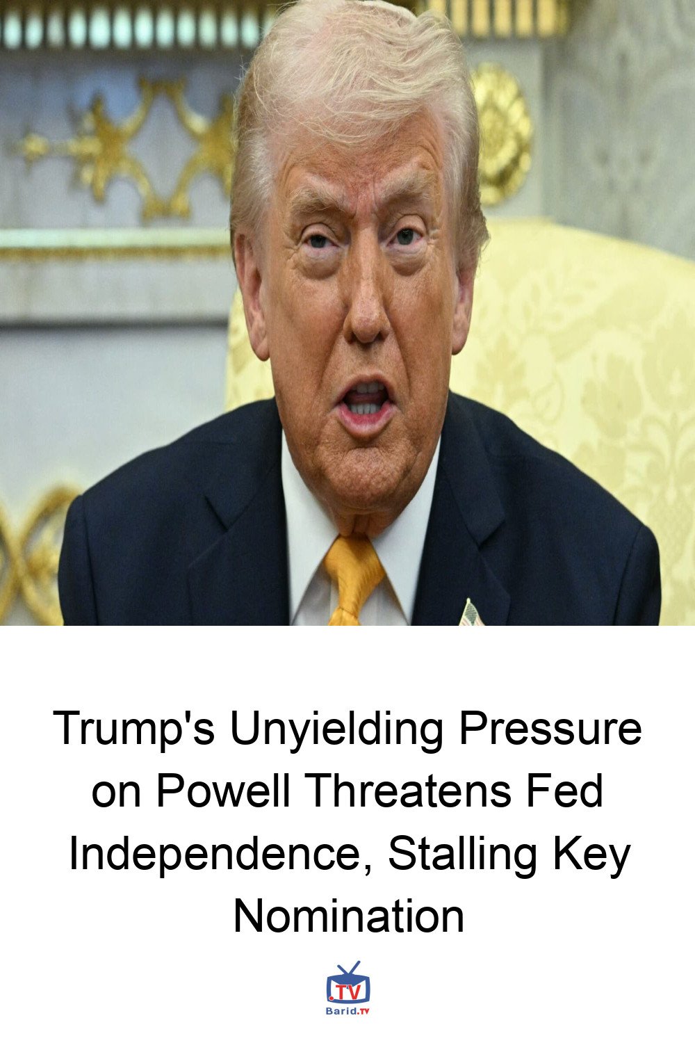 Trump's Unyielding Pressure on Powell Threatens Fed Independence, Stalling Key Nomination 4 Pinterest Hidden