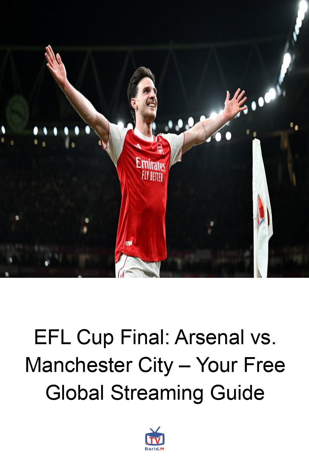 EFL Cup Final: Arsenal vs. Manchester City – Your Free Global Streaming Guide 4 Pinterest Hidden