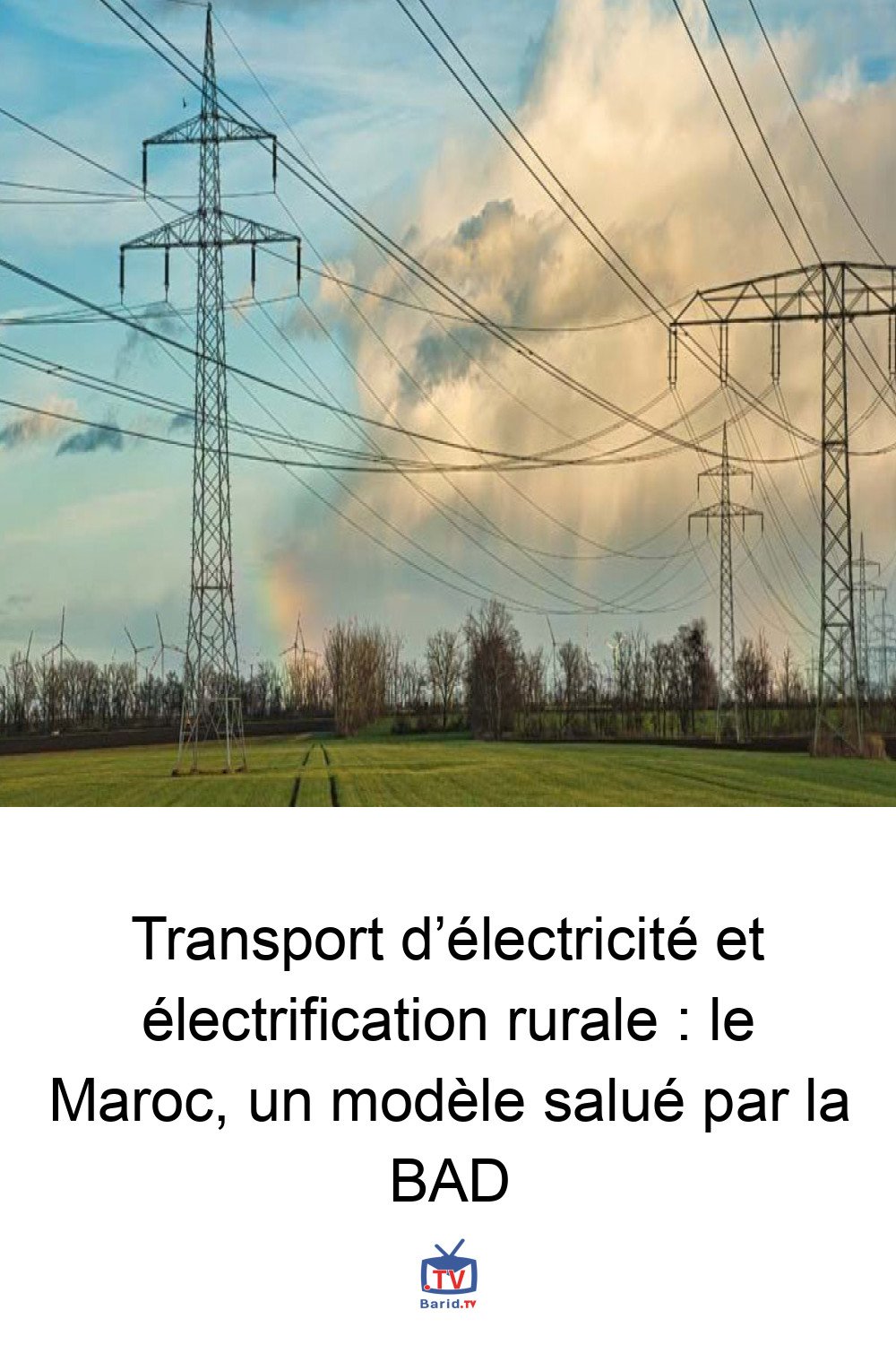 Transport d’électricité et électrification rurale : le Maroc, un modèle salué par la BAD 4 Pinterest Hidden