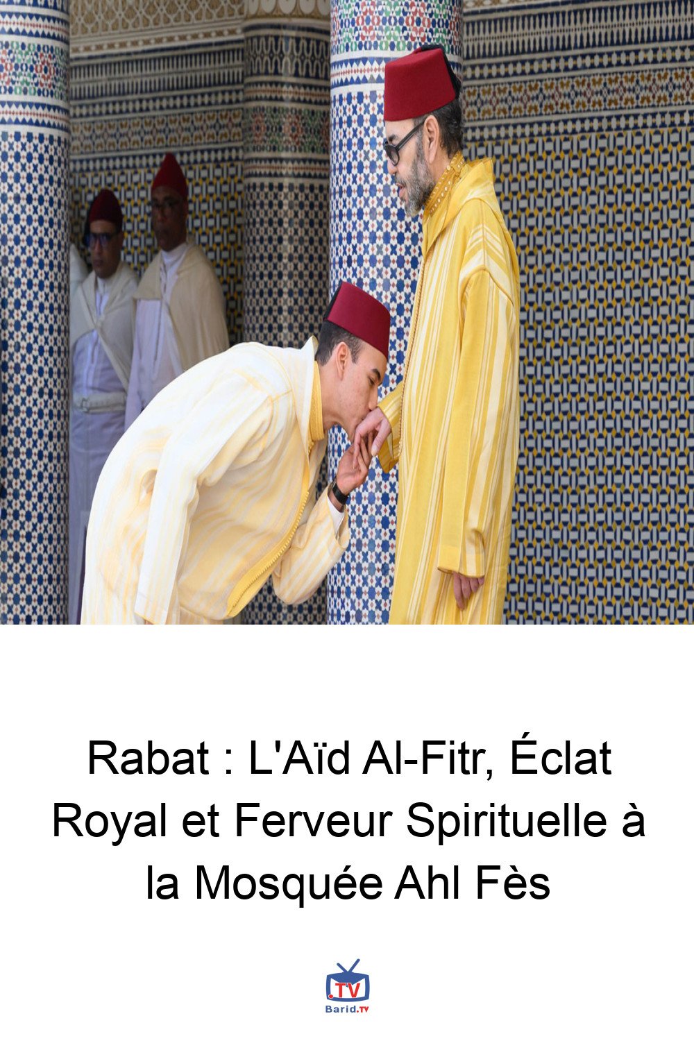 Rabat : L'Aïd Al-Fitr, Éclat Royal et Ferveur Spirituelle à la Mosquée Ahl Fès 4 Pinterest Hidden