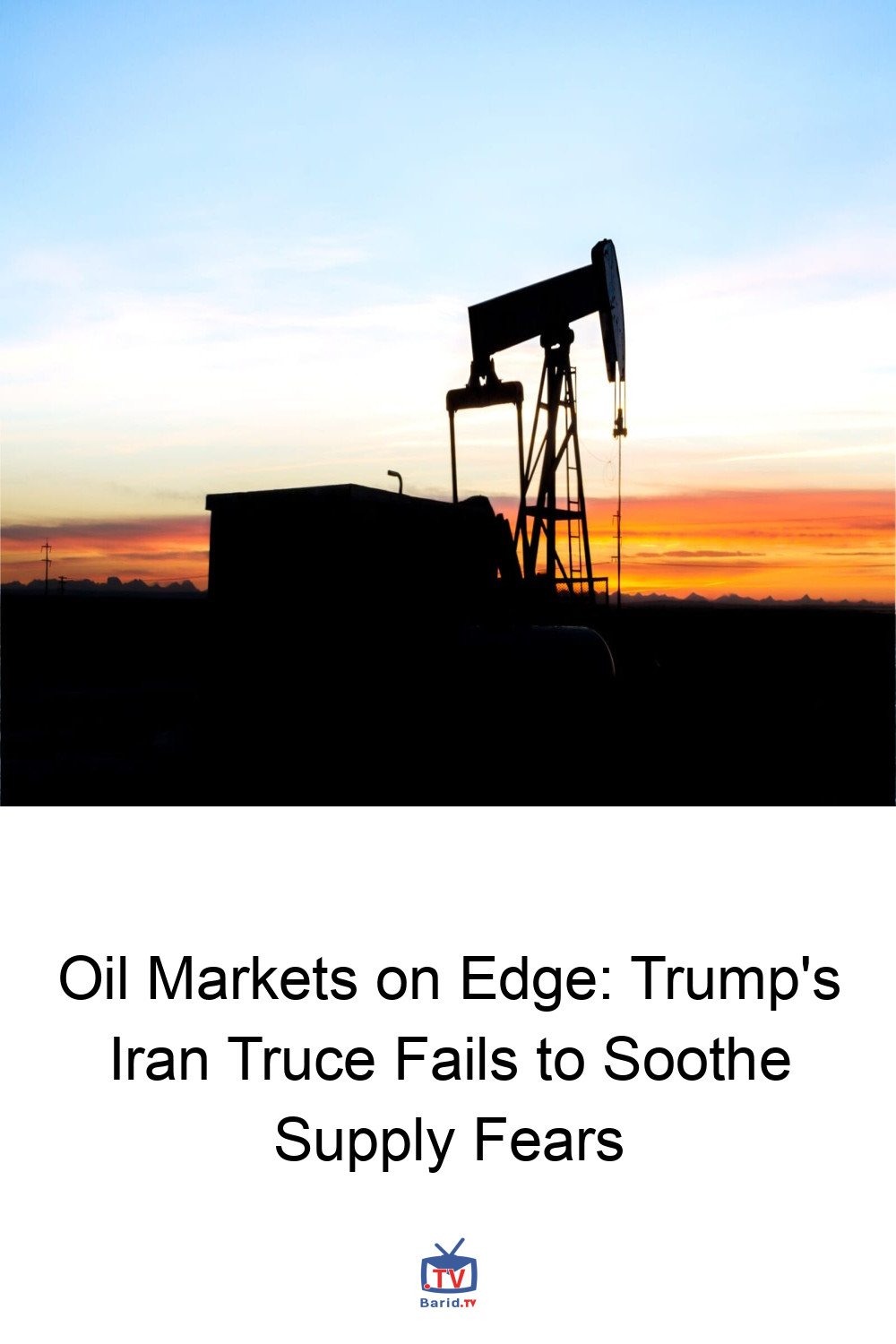 Oil Markets on Edge: Trump's Iran Truce Fails to Soothe Supply Fears 4 Pinterest Hidden
