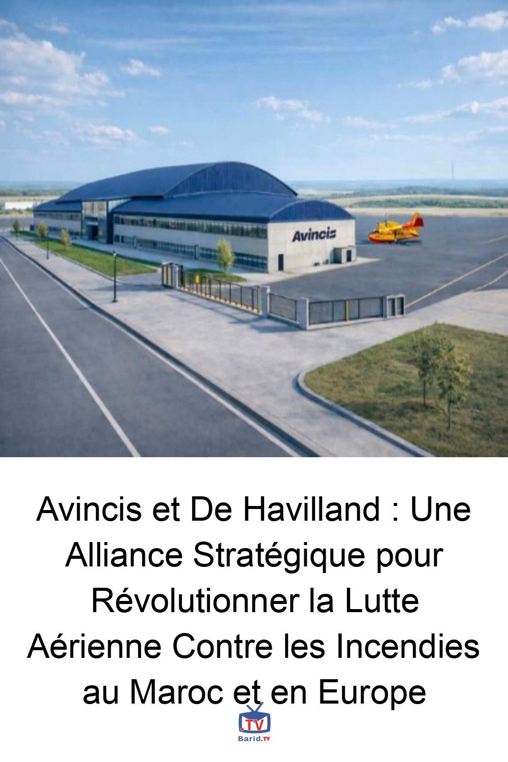 Avincis et De Havilland : Une Alliance Stratégique pour Révolutionner la Lutte Aérienne Contre les Incendies au Maroc et en Europe 4 Pinterest Hidden
