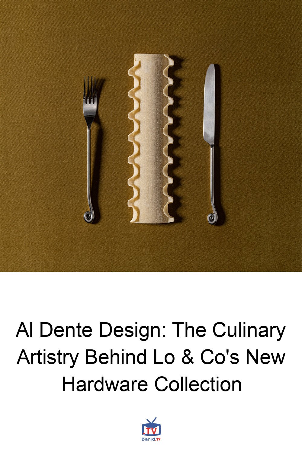 Al Dente Design: The Culinary Artistry Behind Lo & Co's New Hardware Collection 4 Pinterest Hidden