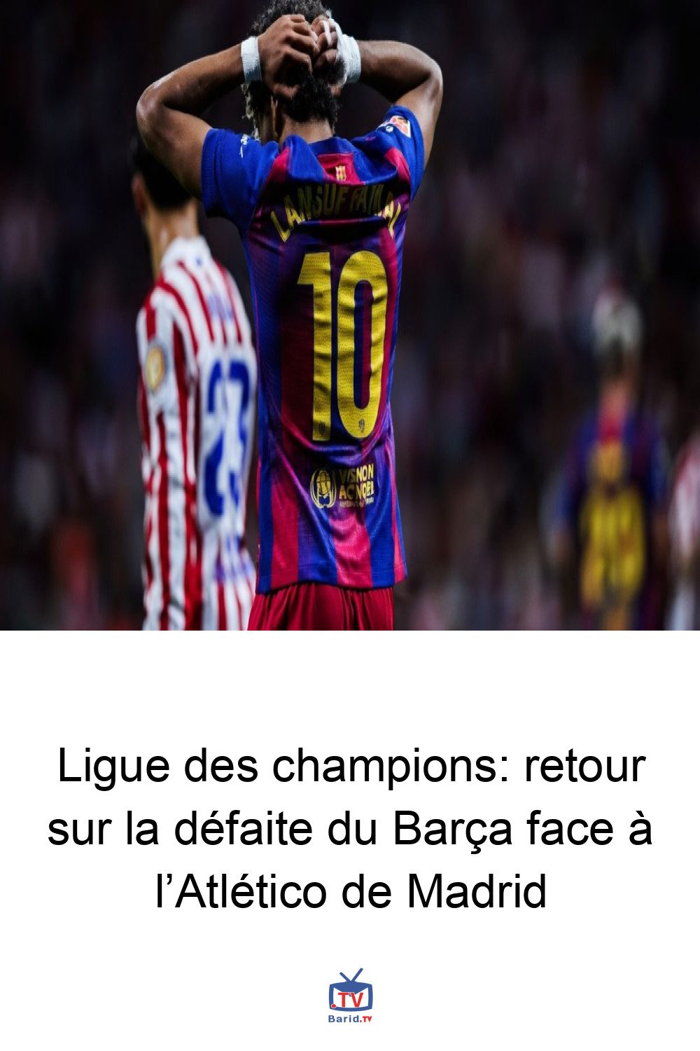 Ligue des champions: retour sur la défaite du Barça face à l’Atlético de Madrid 4 Pinterest Hidden