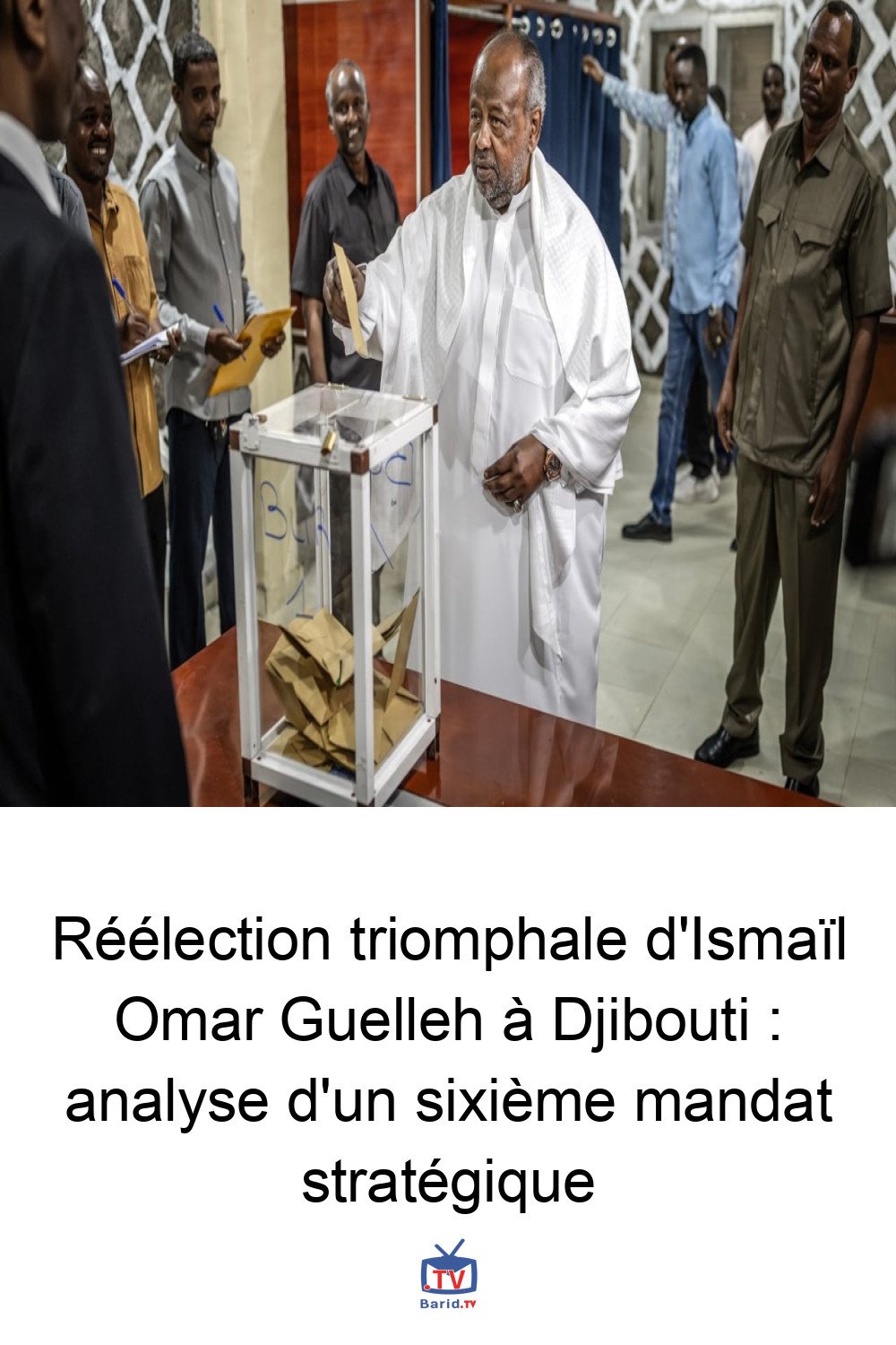 Réélection triomphale d'Ismaïl Omar Guelleh à Djibouti : analyse d'un sixième mandat stratégique 4 Pinterest Hidden