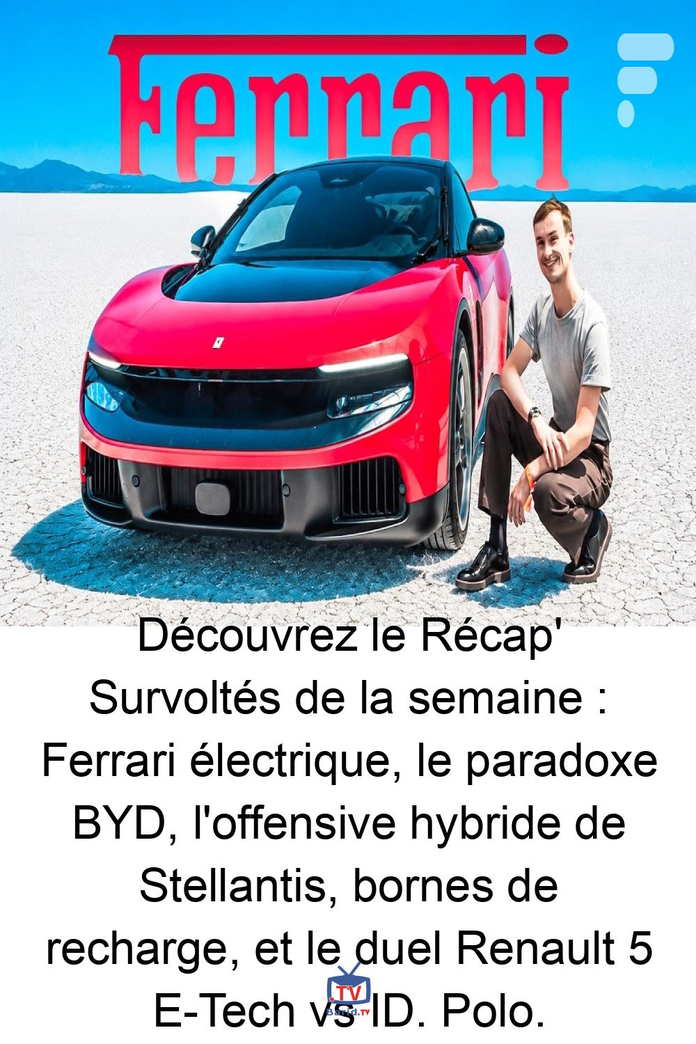 Découvrez le Récap' Survoltés de la semaine : Ferrari électrique, le paradoxe BYD, l'offensive hybride de Stellantis, bornes de recharge, et le duel Renault 5 E-Tech vs ID. Polo. 4 Pinterest Hidden