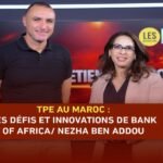 Nezha Ben Addou, Responsable Marché Pro / TPE chez Bank of Africa, évoquant la transformation des Très Petites Entreprises au Maroc.