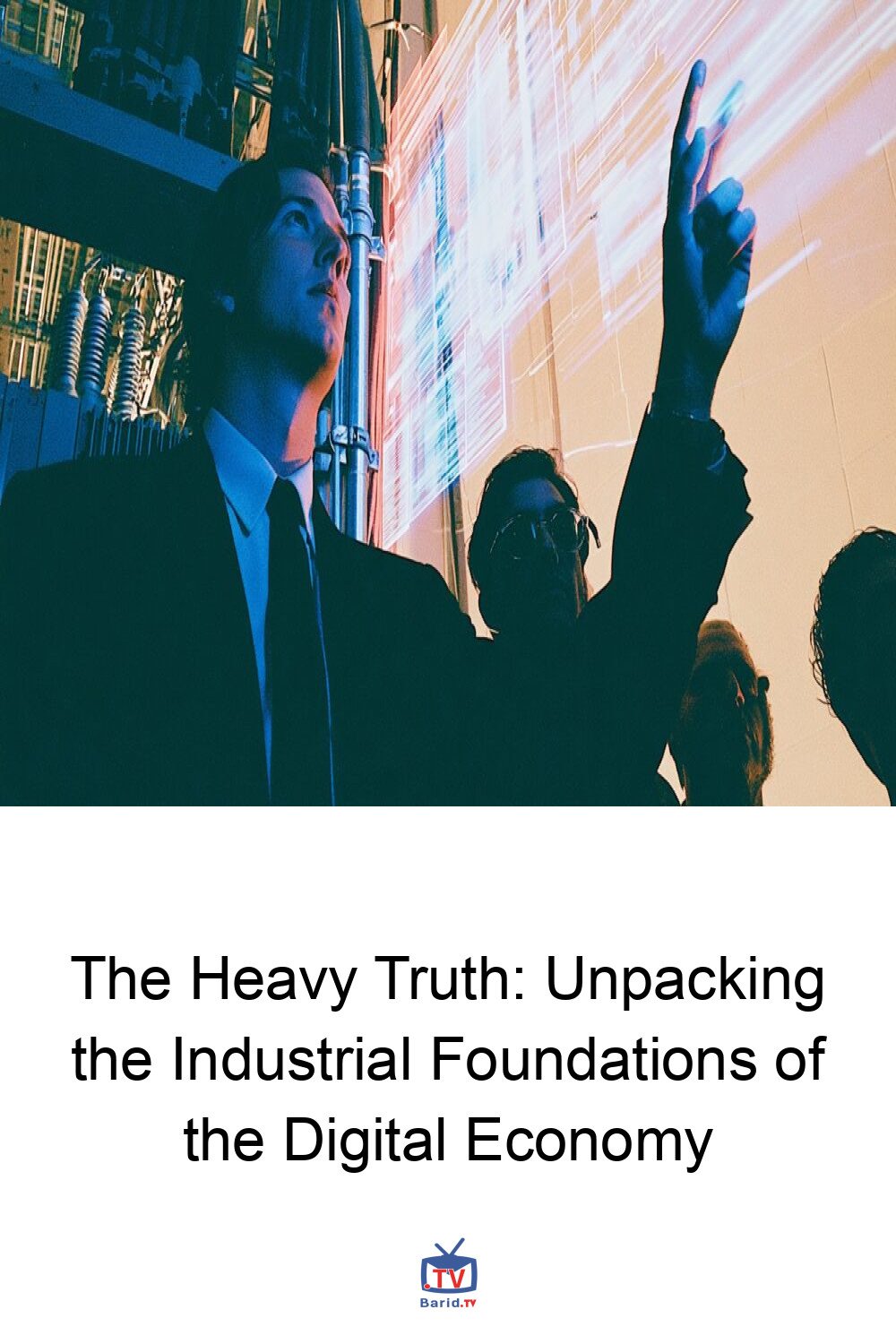 The Heavy Truth: Unpacking the Industrial Foundations of the Digital Economy 4 Pinterest Hidden