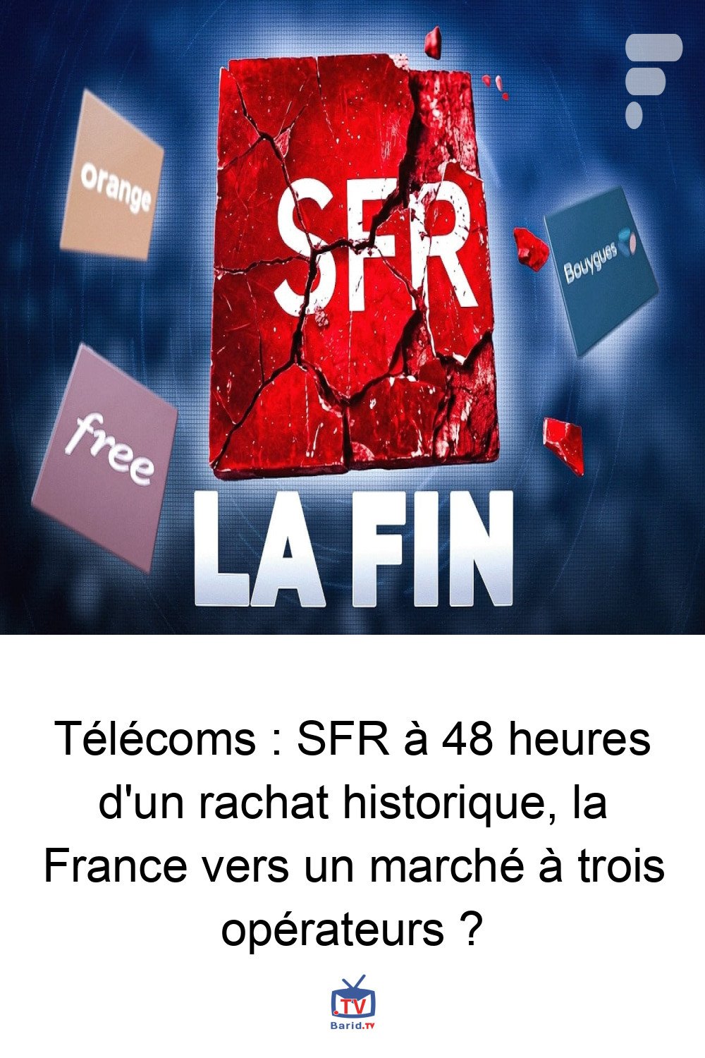 Télécoms : SFR à 48 heures d'un rachat historique, la France vers un marché à trois opérateurs ? 4 Pinterest Hidden