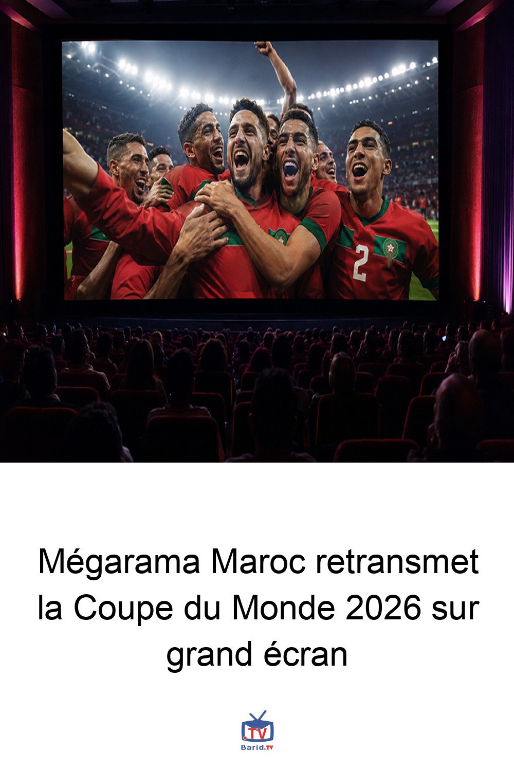 Mégarama Maroc retransmet la Coupe du Monde 2026 sur grand écran 4 Pinterest Hidden