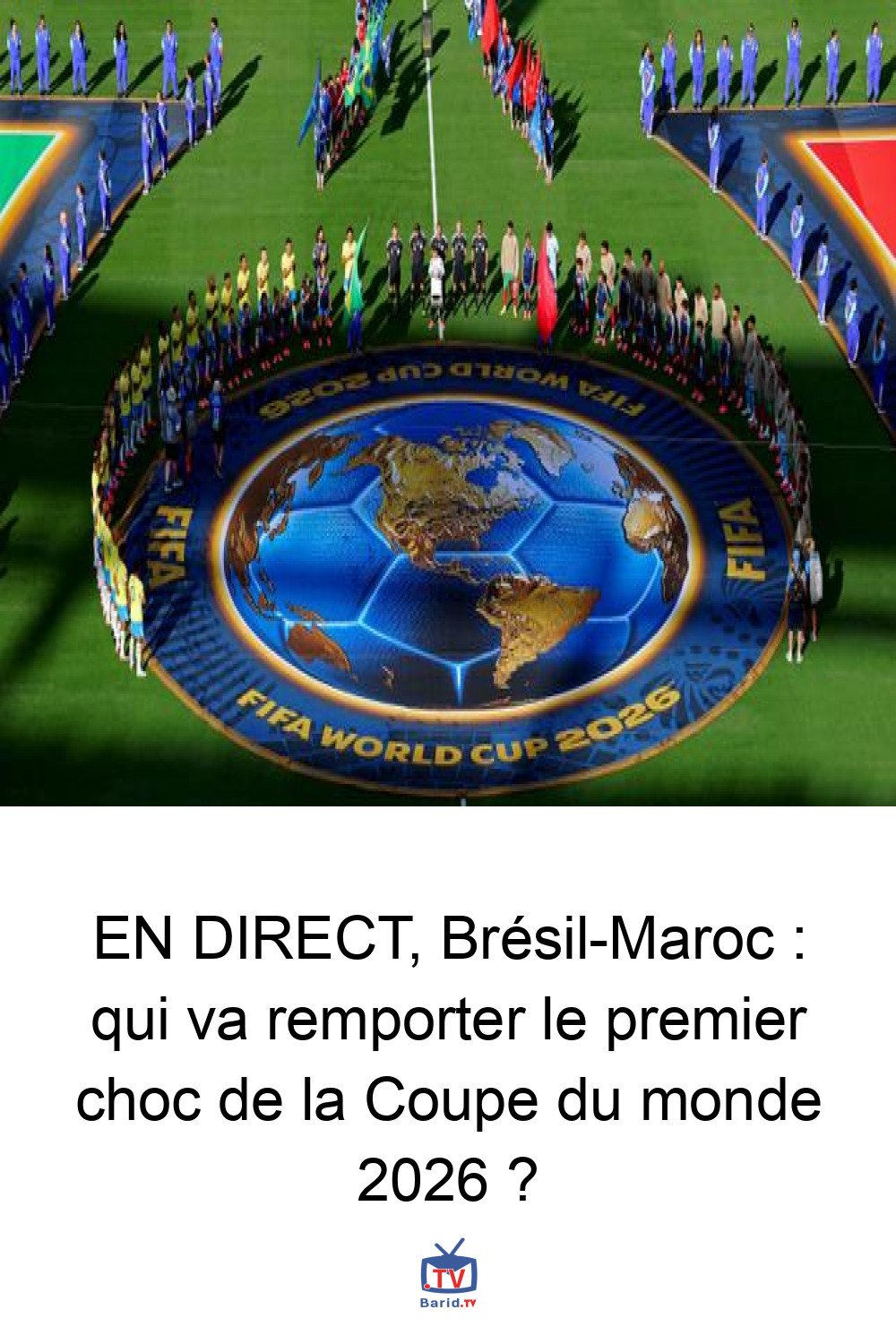 EN DIRECT, Brésil-Maroc : qui va remporter le premier choc de la Coupe du monde 2026 ? 4 Pinterest Hidden