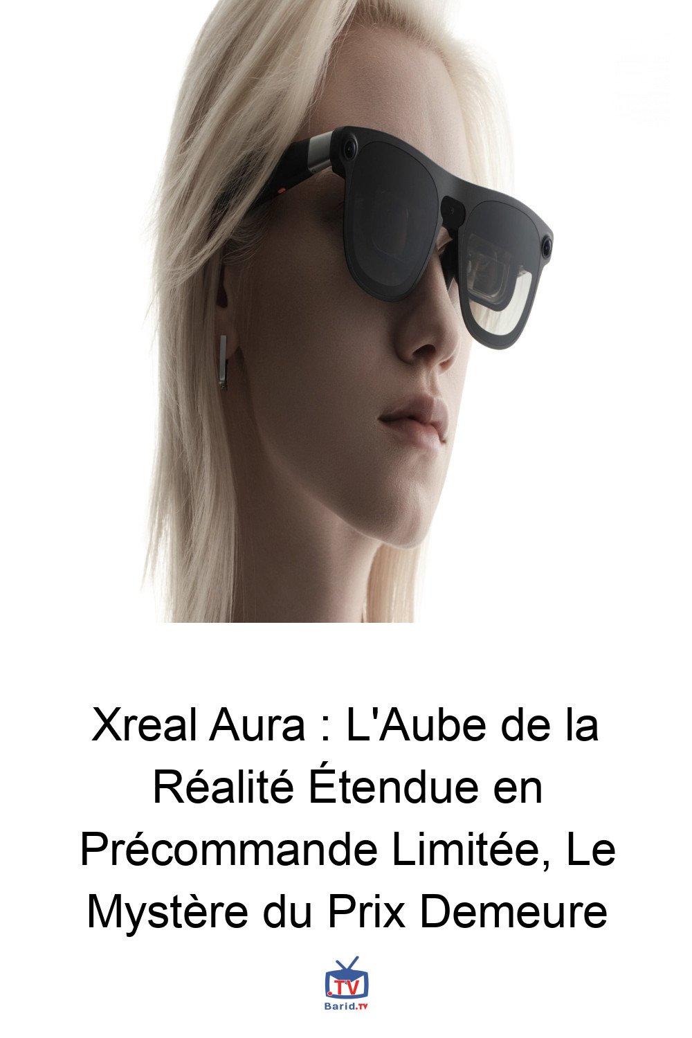 Xreal Aura : L'Aube de la Réalité Étendue en Précommande Limitée, Le Mystère du Prix Demeure 4 Pinterest Hidden