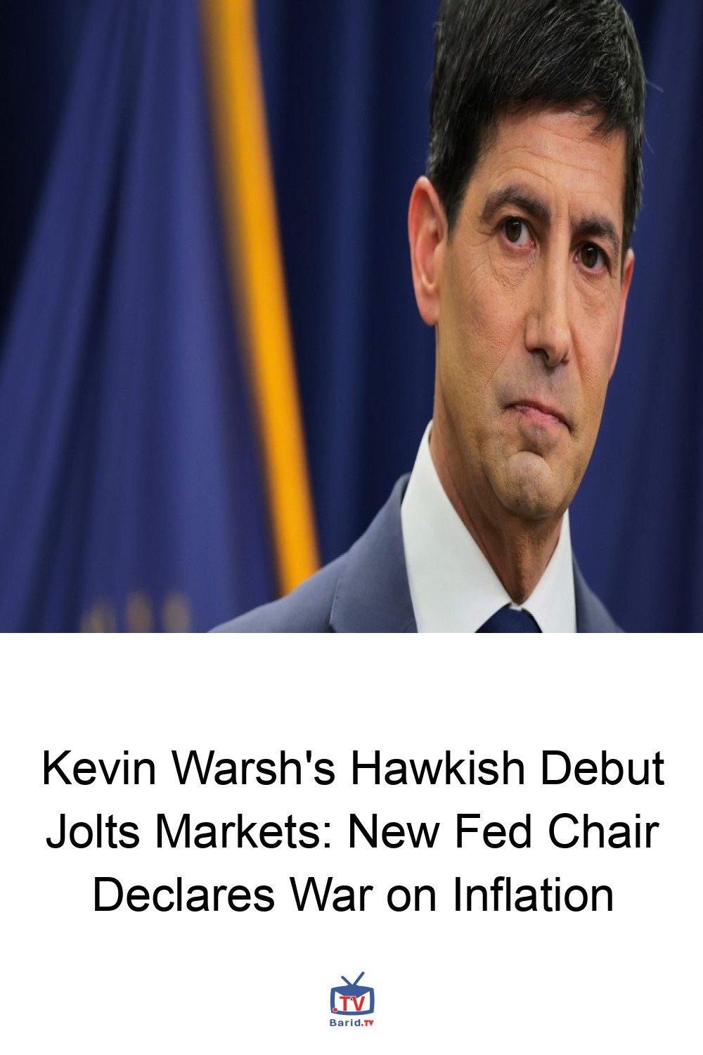 Kevin Warsh's Hawkish Debut Jolts Markets: New Fed Chair Declares War on Inflation 4 Pinterest Hidden