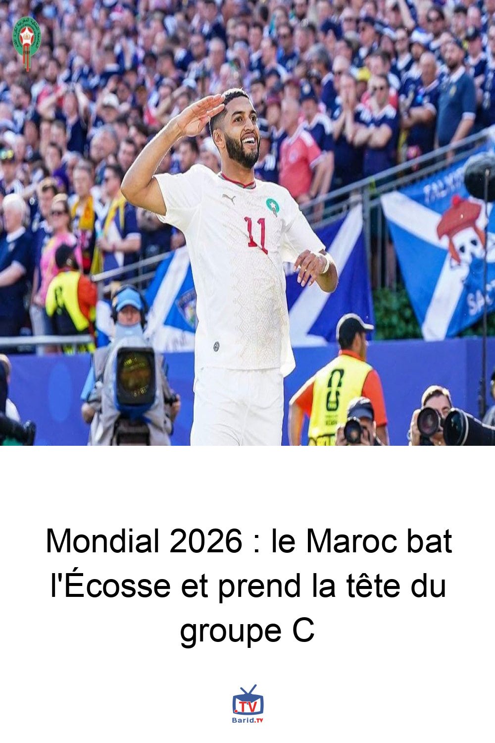 Mondial 2026 : le Maroc bat l'Écosse et prend la tête du groupe C 4 Pinterest Hidden