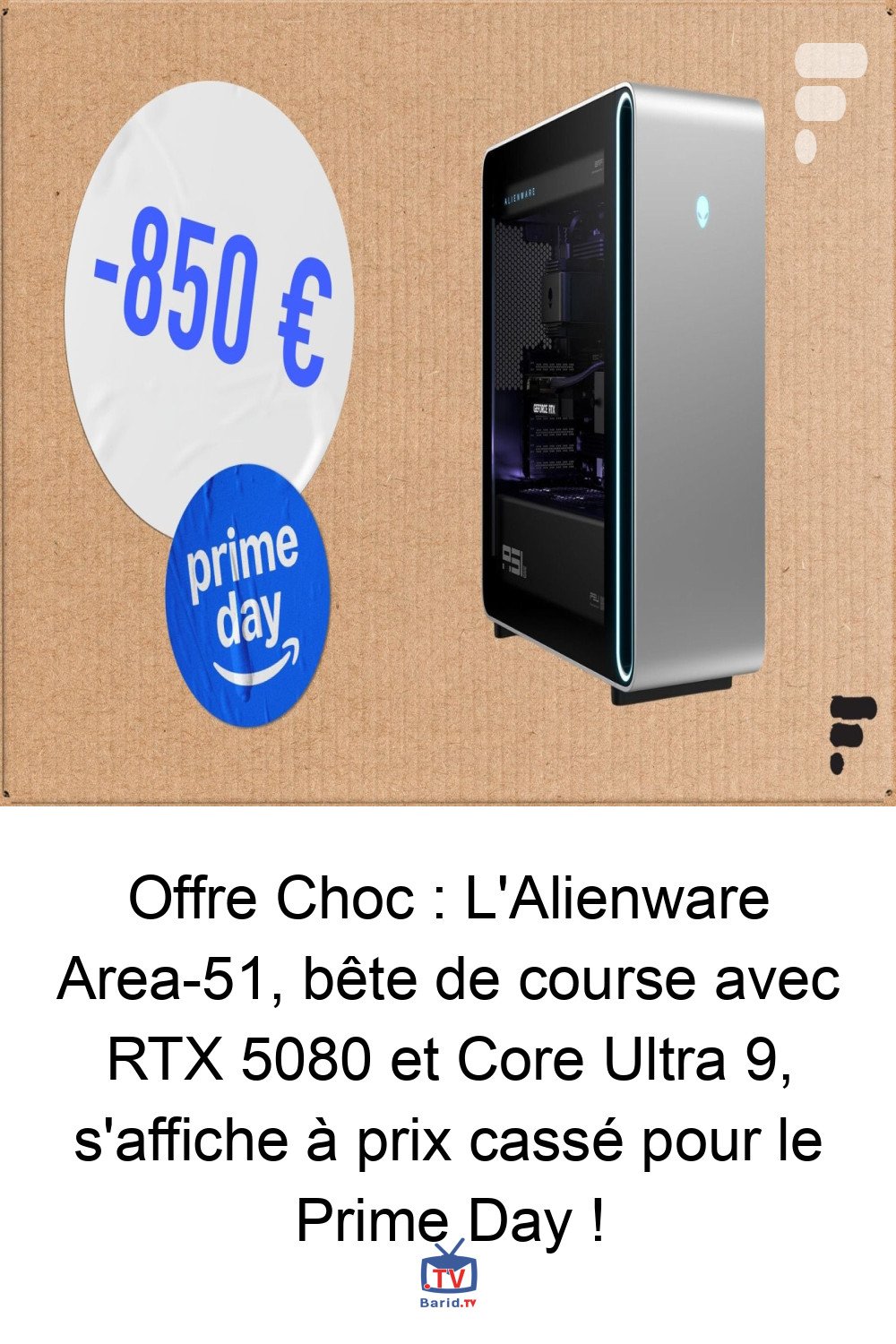Offre Choc : L'Alienware Area-51, bête de course avec RTX 5080 et Core Ultra 9, s'affiche à prix cassé pour le Prime Day ! 4 Pinterest Hidden