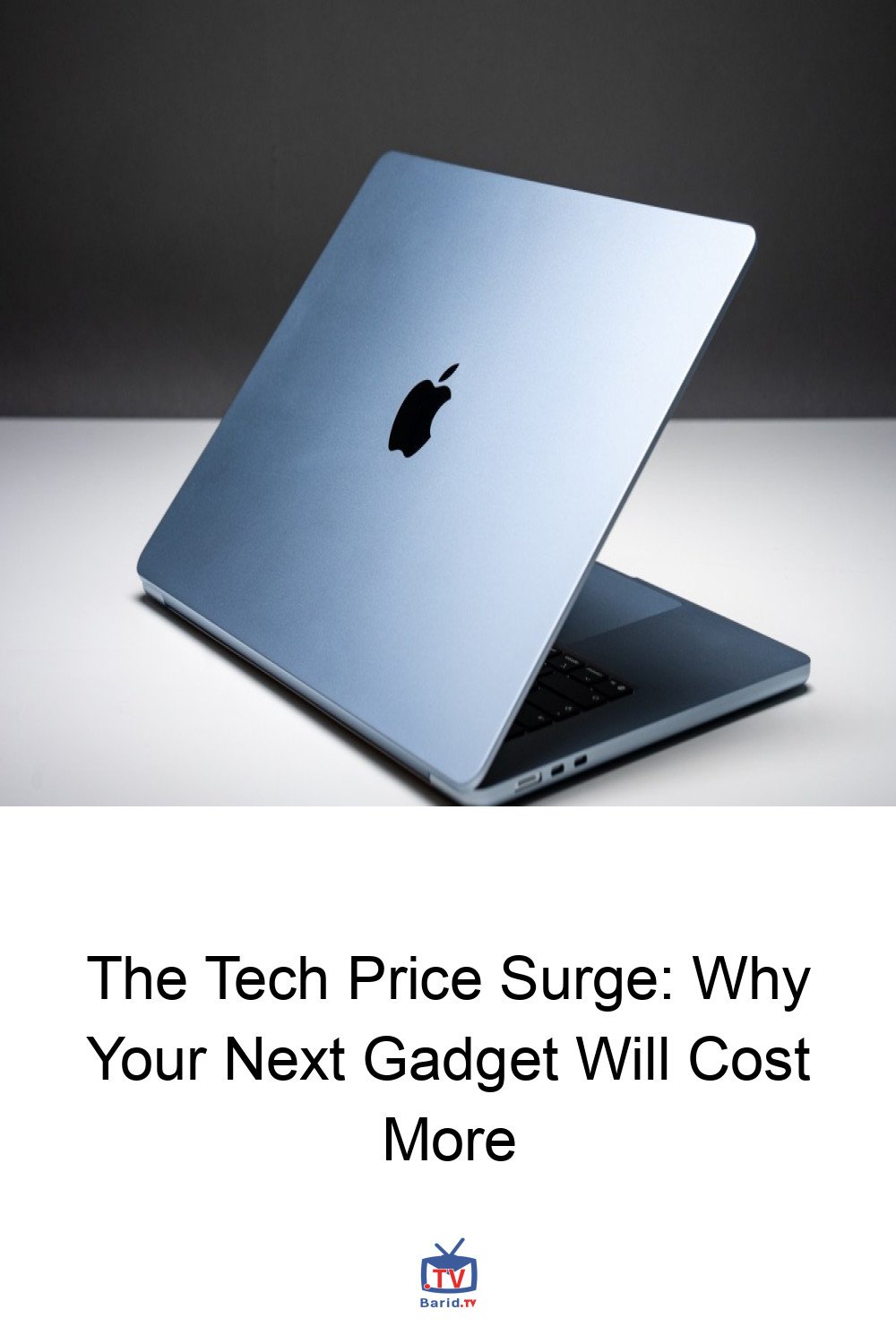 The Tech Price Surge: Why Your Next Gadget Will Cost More 4 Pinterest Hidden