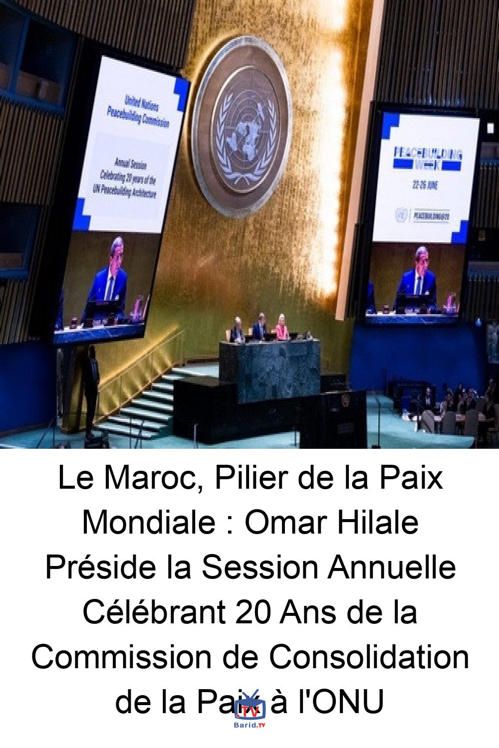 Le Maroc, Pilier de la Paix Mondiale : Omar Hilale Préside la Session Annuelle Célébrant 20 Ans de la Commission de Consolidation de la Paix à l'ONU 4 Pinterest Hidden